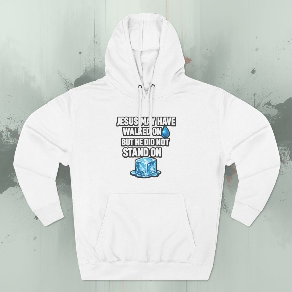 Jesus Did Not Stand on&nbsp;Ice